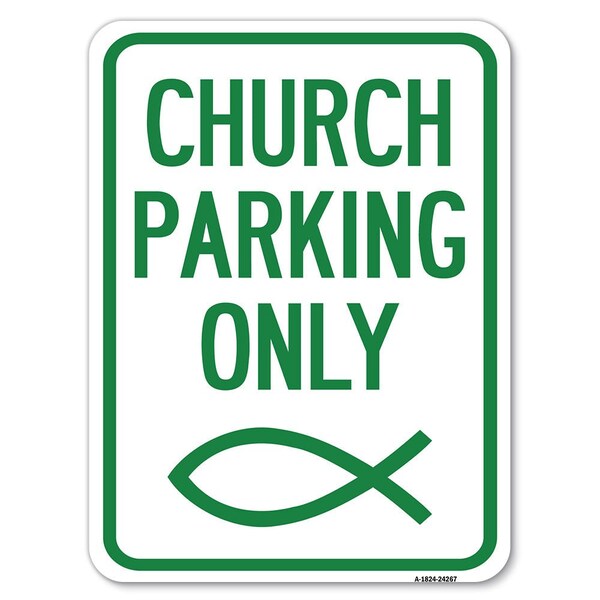 Signmission Church Parking Only Symbol Heavy-Gauge Aluminum Rust Proof Parking Sign, 18" x 24", A-1824-24267 A-1824-24267 - main